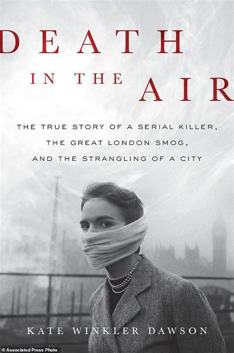 Read Online Death In The Air The True Story Of A Serial Killer The Great London Smog And The Strangling Of A City 