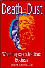 Read Death To Dust What Happens To Dead Bodies 
