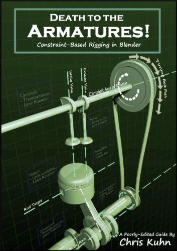 Full Download Death To The Armatures Constraint Based Rigging In Blender 