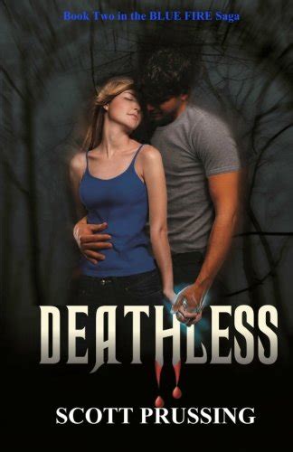 Read Deathless Book Two In The Blue Fire Saga 