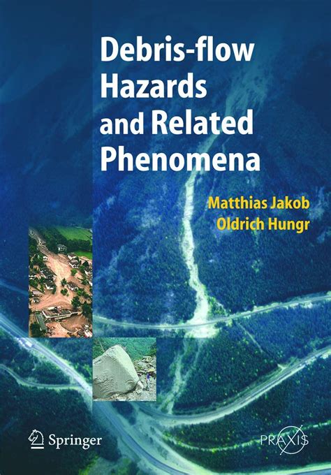 Read Online Debris Flow Hazards And Related Phenomena 