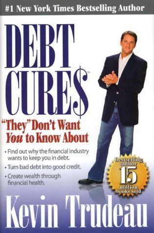 Debt Cures Kevin Trudeau