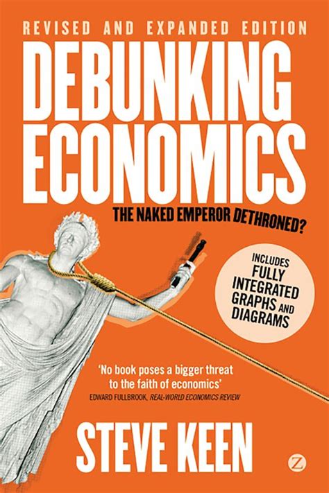 Full Download Debunking Economics The Naked Emperor Dethroned 