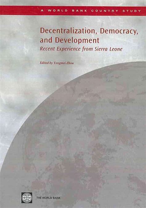Download Decentralization Democracy And Development Recent Experience From Sierra Leone Country Studies 