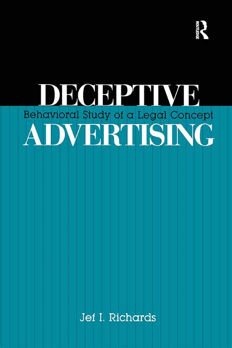 Deceptive Advertising Behavioral Study Of A Legal Concept Routledge Communication Series
