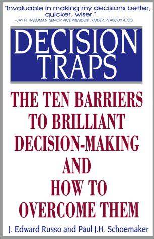 decision traps ten barriers to brilliant decision