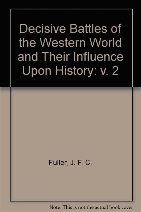 Decisive Battles Their Influence Upon Hi