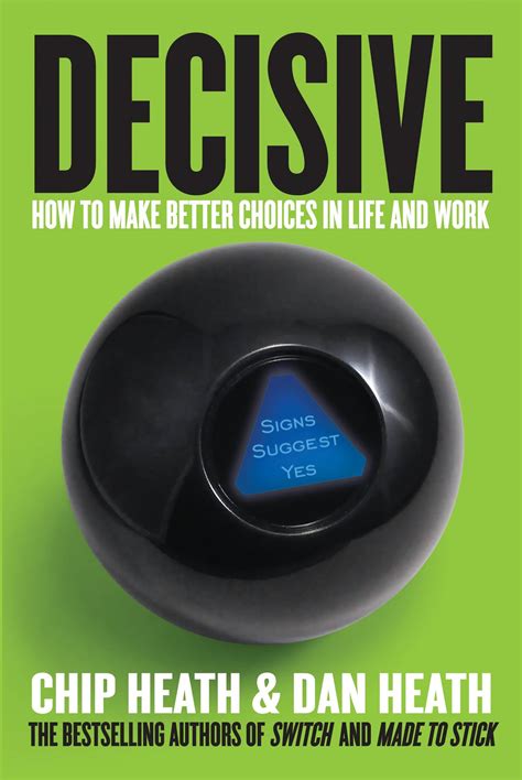 Read Online Decisive How To Make Better Choices In Life And Work 