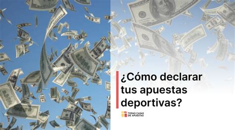declarar ganancias apuestas!