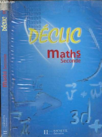 Read Online Declic Math Seconde 