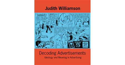 Decoding Advertisements Ideology And Meaning In Advertising Ideas In Progress