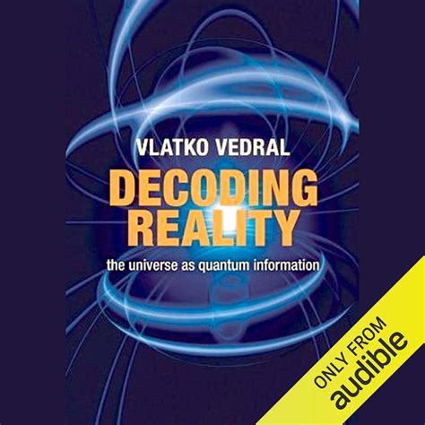 Decoding Reality The Universe As Quantum Information