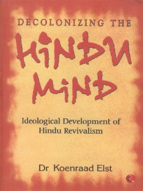 Decolonizing The Hindu Mind Ideological Development Of Hindu Revivalism Hardcover
