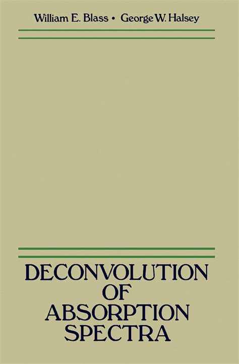Deconvolution Of Absorption Spectra William Blass