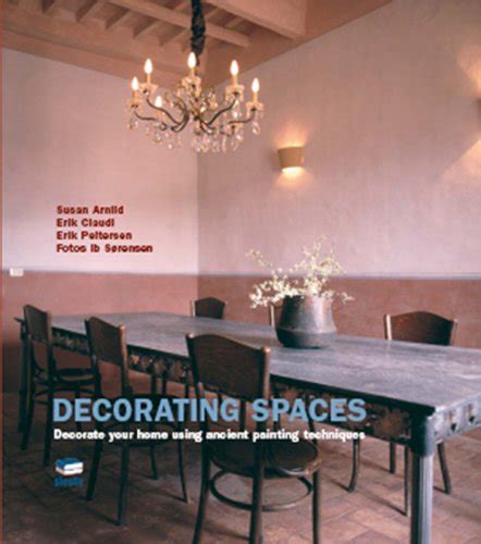 Decorating Spaces  Arnild  Claudi  Peitersen  Stig Petersen   Stine Erhardsen  Ib Soerensen  9788791822476  Amazon Com  Books - Clausholm Slot Adresse