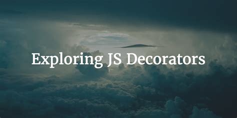 decorator javascript you dont know js