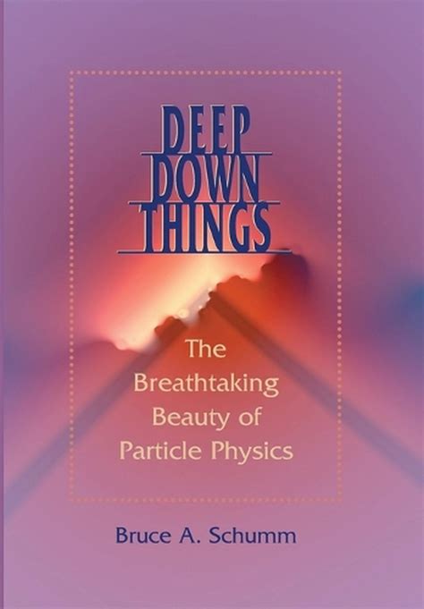 Deep Down Things By Bruce A Schumm Overdrive