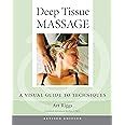 deep tissue massage revised edition a visual guide to techniques