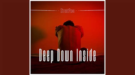 deep down inside