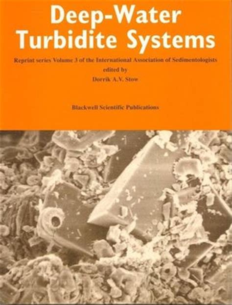 Download Deep Water Turbidite Systems Reprint Series Volume 3 Of The Ias International Association Of Sedimentologists Reprints 
