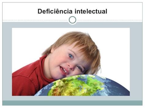 Deficiência Intelectual Tipos