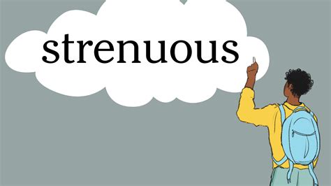 Define Strenuous