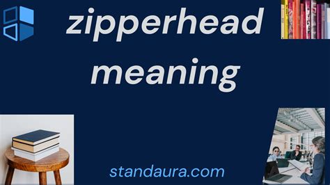Definition Of Zipperhead