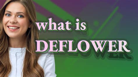 deflowered definition