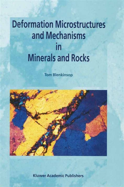 Deformation Microstructures And Mechanisms In Minerals And Rocks