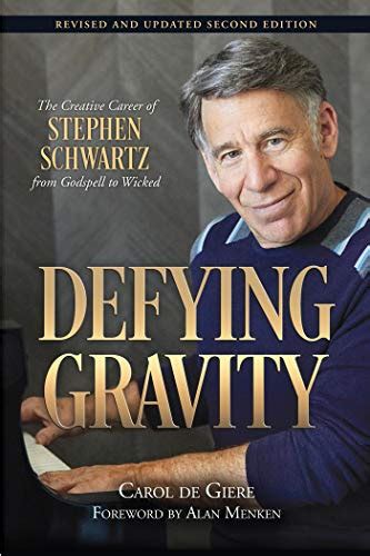 Read Defying Gravity The Creative Career Of Stephen Schwartz 