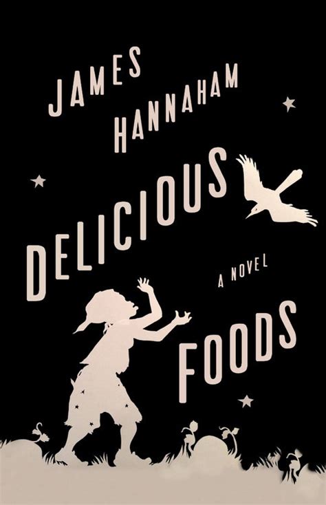 Full Download Delicious Foods James Hannaham 