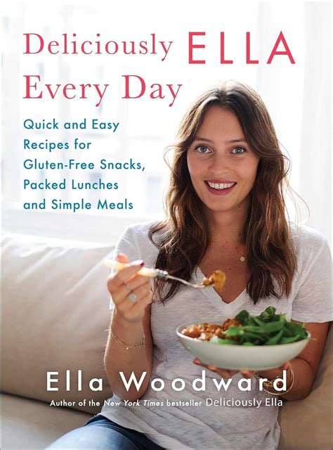 Deliciously Ella Every Day Quick And Easy Recipes For Gluten Free Snacks Packed Lunches And Simple Meals