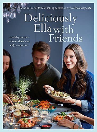 Read Online Deliciously Ella With Friends Healthy Recipes To Love Share And Enjoy Together 
