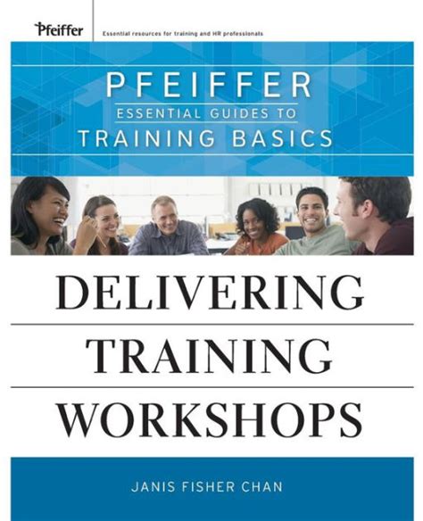 Read Online Delivering Training Workshops Pfeiffer Essential Guides To Training Basics 