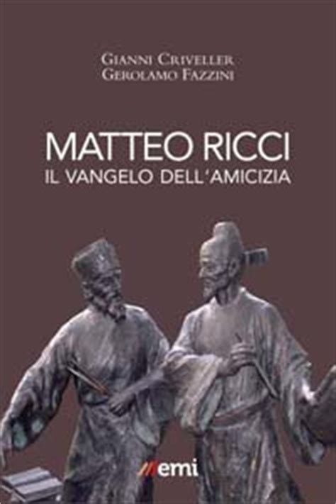 dell amicizia di matteo ricci biography