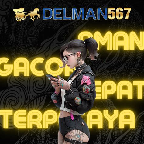 DELMAN567 🐺 DELMAN567: Situs Resmi dan Link Alternatif Terbaru