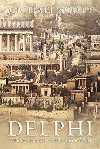 Read Online Delphi A History Of The Center Of The Ancient 
