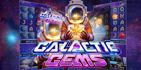 DEMO GALACTIC GEMS：Galactic Gems Slot Machine - Play Galactic Gems Slot Free - Slots