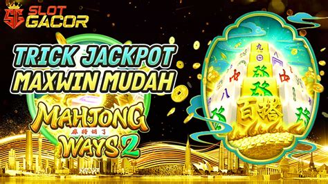 Slot Mahjong Gacor Hari Ini: Menangkan Back Scatter X100.000