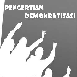 demokratisasi adalah
