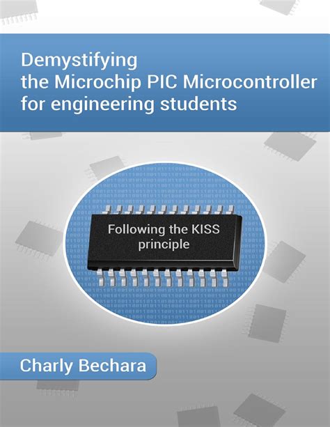 Demystifying The Microchip Pic Microcontroller For
