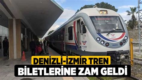 denizli izmir tren bileti ne kadar