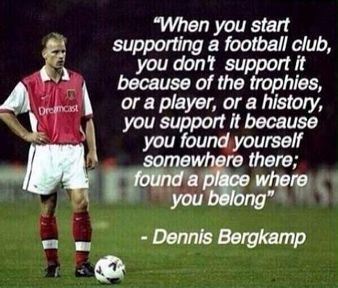 Dennis Bergkamp Arsenal Quotes