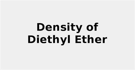 Density Diethyl Ether