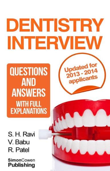 Download Dentistry Interview Questions And Answers With Full Explanations Includes Sections On Mmi And 2013 Nhs Changes The Number One Dentistry Interview Book With Model Answers By Sri H Ravi 2013 09 30 