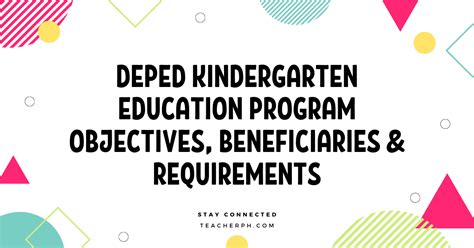Deped Kindergarten Education Program Objectives Beneficiaries Kindergarten Objectives - Kindergarten Objectives