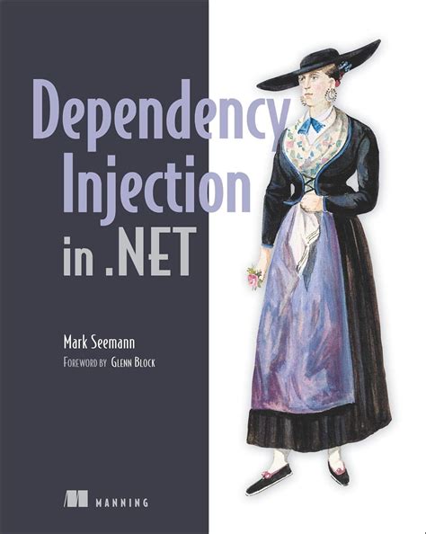 Dependency Injection In Net Mark Seemann