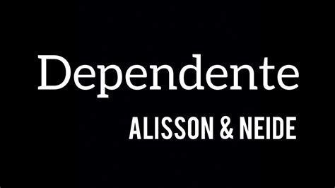 Dependente Alisson E Neide