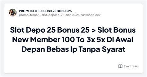 Deposit 25  Bonus 25 Dengan Syarat Kecil   Indicators On Deposit 25 Bonus 25 You Should - Deposit 25, Bonus 25 Dengan Syarat Kecil