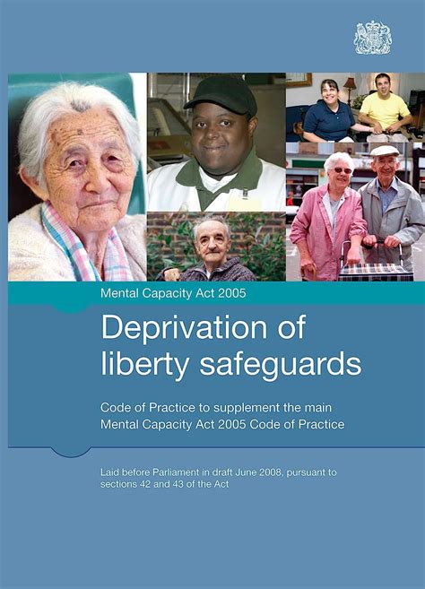 Read Deprivation Of Liberty Safeguards Code Of Practice To Supplement The Main Mental Capacity Act 2005 Code Of Practice Final Edition 